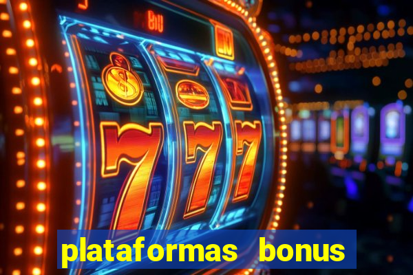 plataformas bonus no cadastro